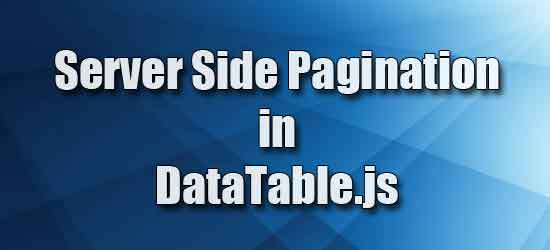 Server-Side Pagination In Datatable.js